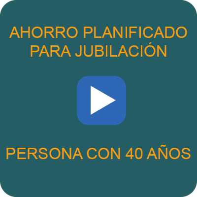 Ahorro planificado para personas con 40 años